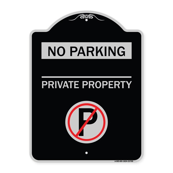 Signmission No Parking Private Property W/ No Parking Heavy-Gauge Aluminum Sign, 24" x 18", BS-1824-23799 A-DES-BS-1824-23799 - main
